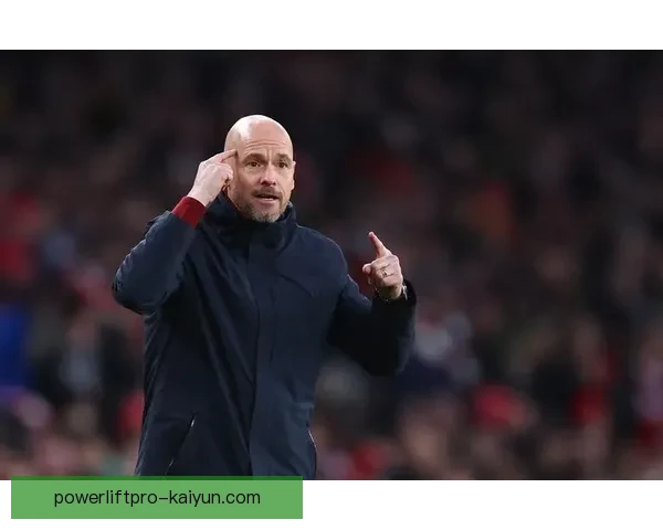 滕哈赫战术执行案例：近期球队攻防转换效率与高位逼抢表现分析